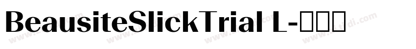 BeausiteSlickTrial L字体转换 BeausiteSlickTrial L字体转换